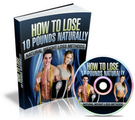 Product picture How to Lose 10 Pounds Naturally