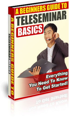 Product picture A Beginners Guide To Teleseminar Basics