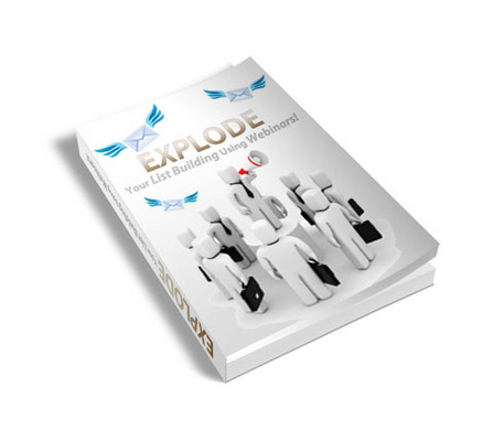 Product picture Explode Your List Building Using Webinars